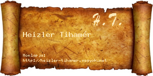 Heizler Tihamér névjegykártya